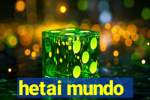 hetai mundo